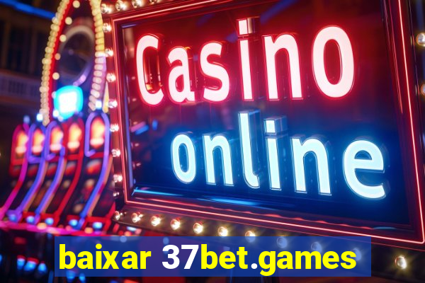 baixar 37bet.games